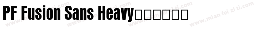 PF Fusion Sans Heavy字体转换